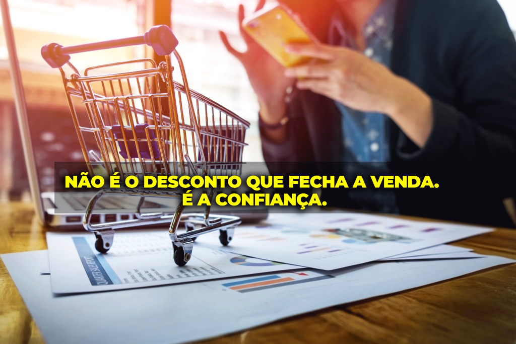 Nao-e-o-desconto-que-fecha-a-venda-e-a-confianca